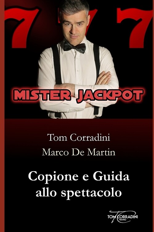 Mister Jackpot - Copione e guida allo spettacolo (Paperback)