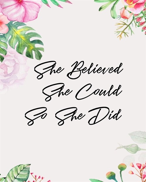 She Believed She Could So She Did: Yearly Goal Planner Undated 12 Months Goal Planner - 8 x 10 -120 Pages - Boss CEO Entrepreneur Business Owner (Paperback)