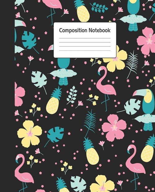 Composition Notebook: Cute Parrot Flower Pink Flamingo Pineapple Repeating Pattern Notepad For School or Work. 7.5 x 9.25 Line Wide Ruled Jo (Paperback)