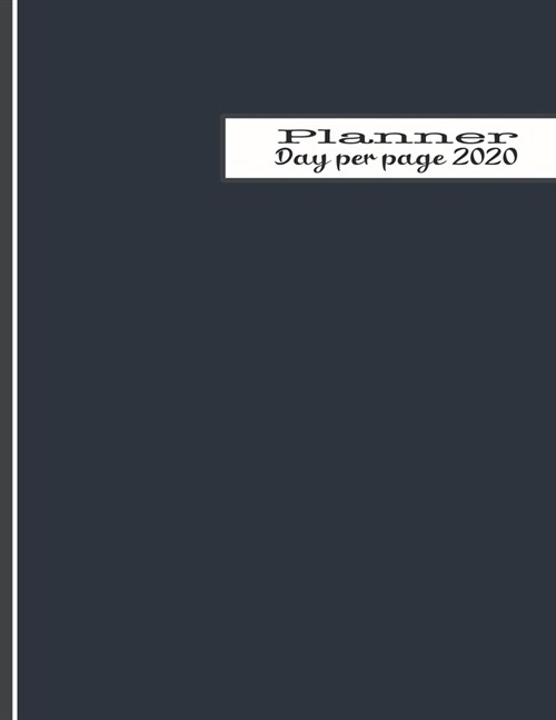 Day per page planner 2020: The large minimalism style professional page per day personal agenda diary for all your organisational needs - Deep na (Paperback)