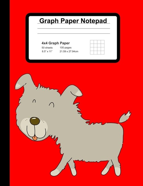 Graph Paper Notepad: Blank Quad Ruled Squared Graphing Paper With Scruffy Dog Cover (Paperback)