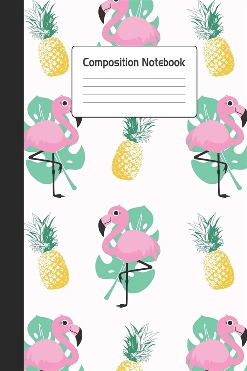Composition Notebook: Cute Pink Flamingo Pineapple Green Palm Leaf Repeating Pattern Notepad For School or Work. 6 x 9 Line Wide Ruled Journ (Paperback)