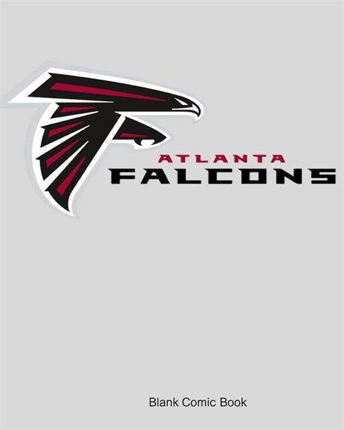 Blank Comic Book Atlanta Falcons: notebook create your own comics with variety of templates (Paperback)
