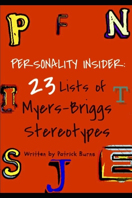 Personality Insider: 23 Lists of Myers-Briggs Stereotypes (Paperback)