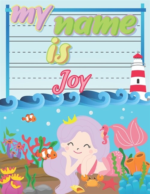 My Name is Joy: Personalized Primary Tracing Book / Learning How to Write Their Name / Practice Paper Designed for Kids in Preschool a (Paperback)