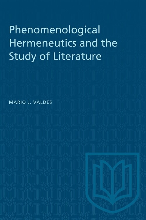 Phenomenological Hermeneutics and the Study of Literature (Paperback)