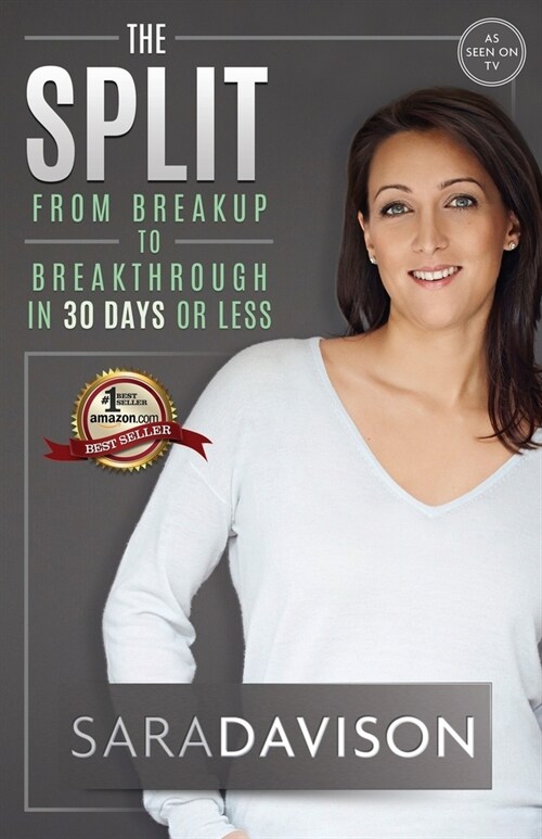 The Split: Breakup to Breakthrough in 30 Days or Less (Paperback)