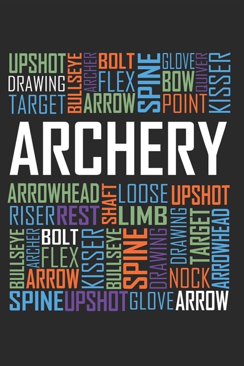 Archery Words: 6x9 Ruled Notebook, Journal, Daily Diary, Organizer, Planner (Paperback)