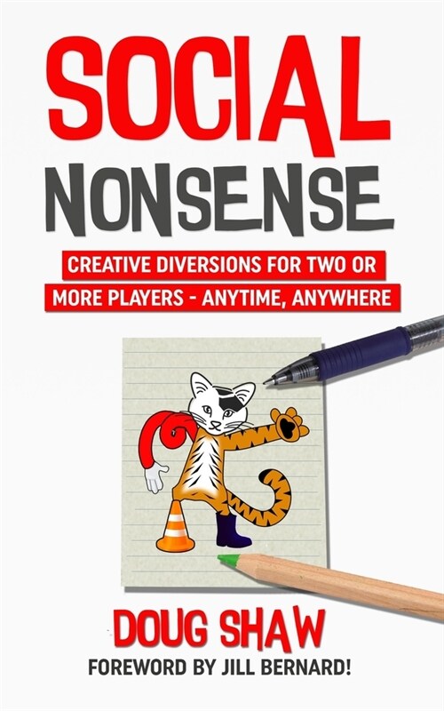 Social Nonsense: Creative Diversions for Two or More Players - Anytime, Anywhere (Paperback)