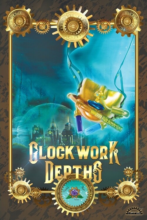 Clockwork Depths: An Undersea Steampunk Roleplaying Game (Paperback)