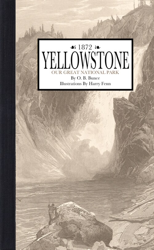 Yellowstone: Our Great National Park (Hardcover)