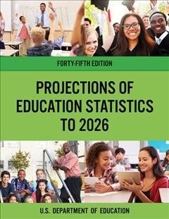 Projections of Education Statistics to 2026 (Paperback)