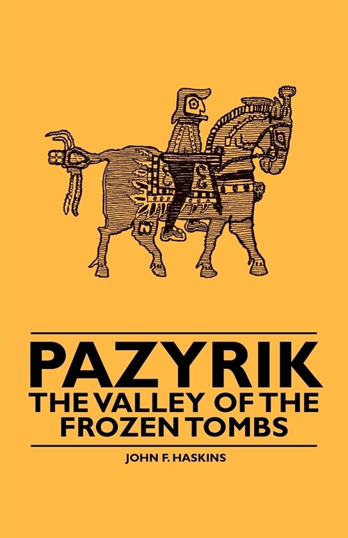 Pazyrik - The Valley of the Frozen Tombs (Paperback)