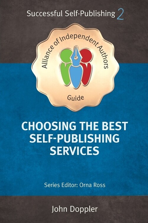 Choosing the Best Self-Publishing Companies and Services (Paperback)