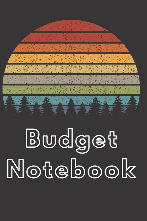 Budget Notebook: Budget Planner And Financial Planner Organizer To Control Daily Expense With Expense Planner (Paperback)