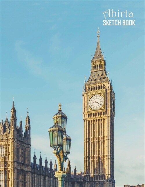 Sketch Book: Big Ben Sketchbook 129 pages, Sketching, Drawing and Creative Doodling Notebook to Draw and Journal 8.5 x 11 in large (Paperback)
