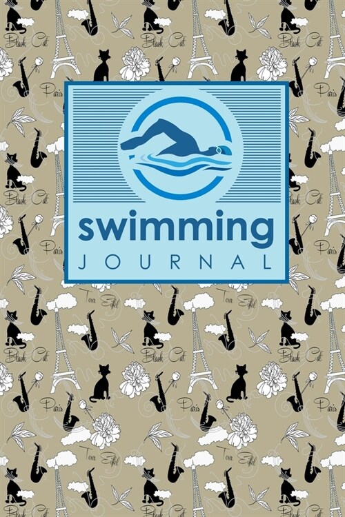 Swimming Journal: Swim Log Book, Swimming Pool Log, Swimming Diary, Swim Log, Cute Paris & Music Cover (Paperback)