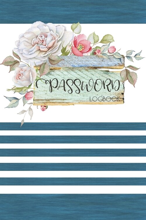 Password Log Book: A Premium Journal And Logbook To Protect Usernames and Passwords (Paperback)