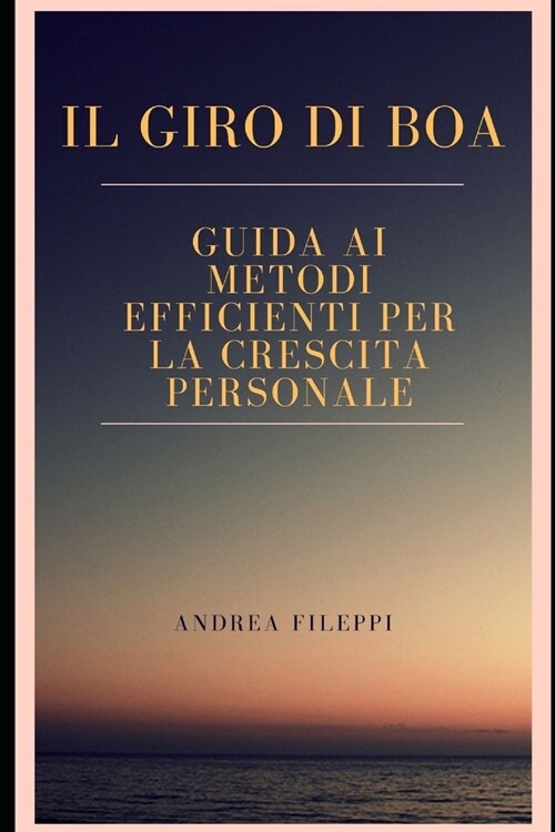Il Giro di Boa: Guida ai metodi efficienti per la crescita personale (Paperback)
