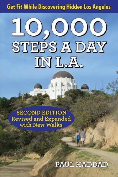 10,000 Steps a Day in L.A.: 57 Walking Adventures (Paperback)