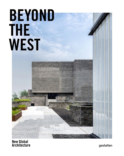 Beyond the West: New Global Architecture (Hardcover)