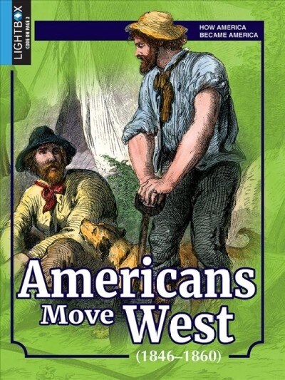 Americans Move West (1846-1860) (Library Binding)