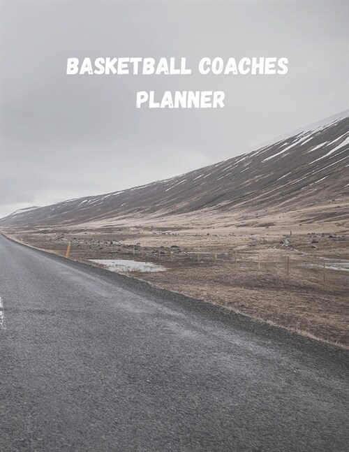 Basketball Coaches Planner: High School Coaching Notebook for Drills and Strategies (Paperback)