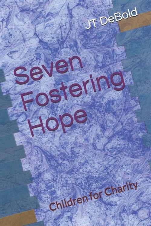 Seven Fostering Hope: Children for Charity (Paperback)