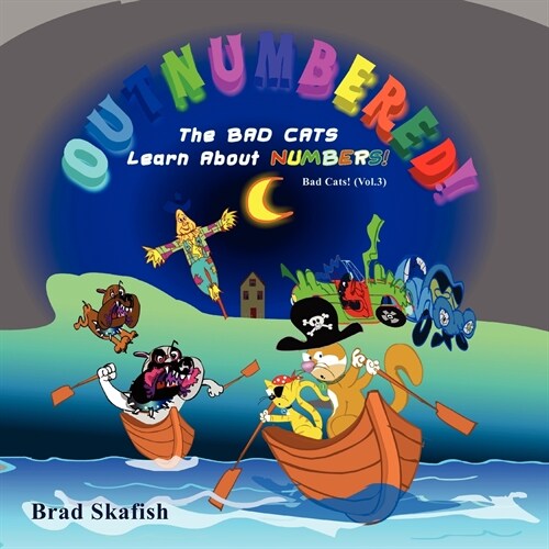 OUTNUMBERED! The Bad Cats Learn About Numbers (Paperback)