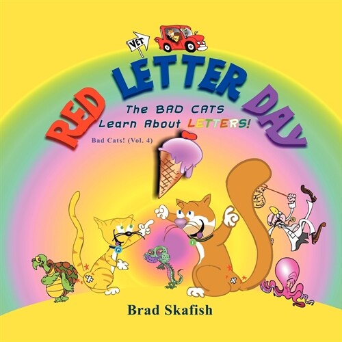 Red Letter Day: The Bad Cats Learn About Letters! (Paperback)