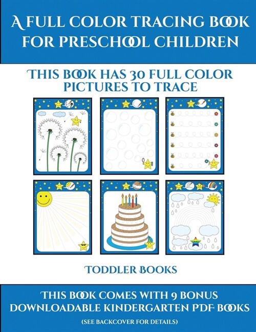 Toddler Books (A full color tracing book for preschool children 1): This book has 30 full color pictures for kindergarten children to trace (Paperback)