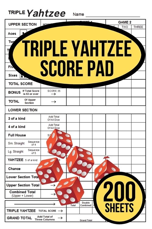 200 Triple Yahtzee Scorebook For Triple Yahtzee: 200 TRIPLE Yahtzee Score Sheet, Convenient Size For Triple Yahtzee Game, Triple Yahtzee Game Record S (Paperback)