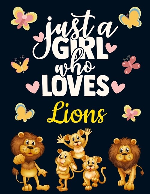 Just a Girl Who Loves Lions: Pretty Jungle Lion Notebook for Girls to Write in - Cute Blank Lined Blue Yellow White Jungle Animal Notebook with Fun (Paperback)