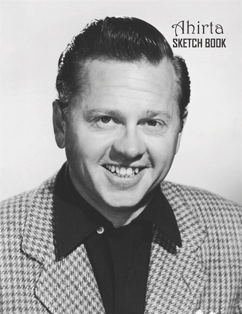 Sketch Book: Mickey Rooney Sketchbook 129 pages, Sketching, Drawing and Creative Doodling Notebook to Draw and Journal 8.5 x 11 in (Paperback)