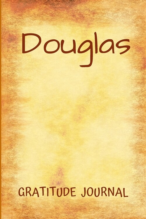 Douglas Gratitude Journal: Personalized with Name and Prompted, for Men (Paperback)