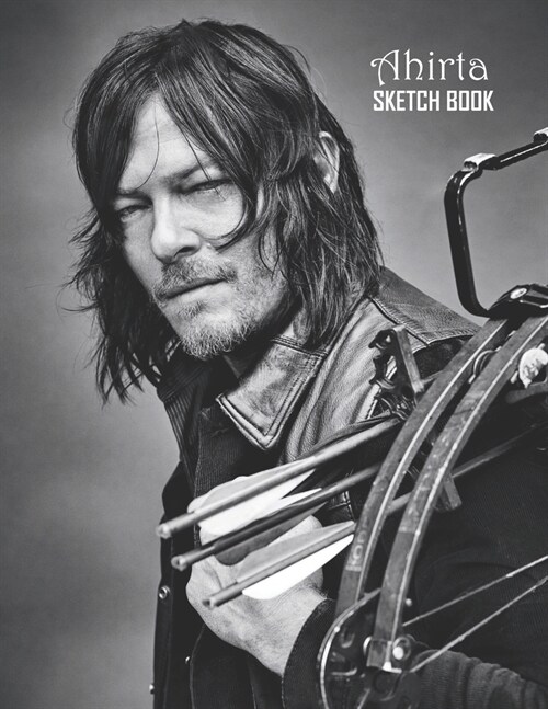 Sketch Book: Norman Reedus Sketchbook 129 pages, Sketching, Drawing and Creative Doodling Notebook to Draw and Journal 8.5 x 11 in (Paperback)