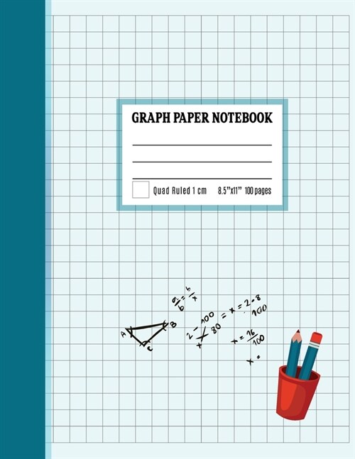 Graph Paper Notebook 1 cm: Coordinate Paper, Squared Graphing Composition Notebook, 1 cm Squares Quad Ruled Notebook (Paperback)