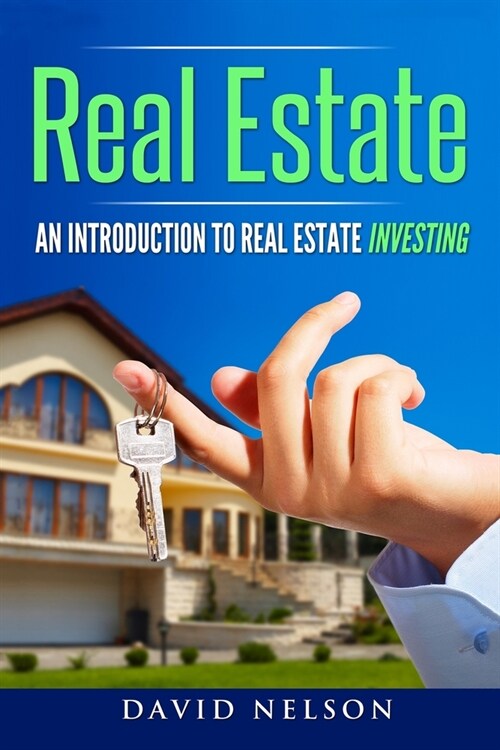 Real Estate: An Introduction to Real Estate Investing (Paperback)