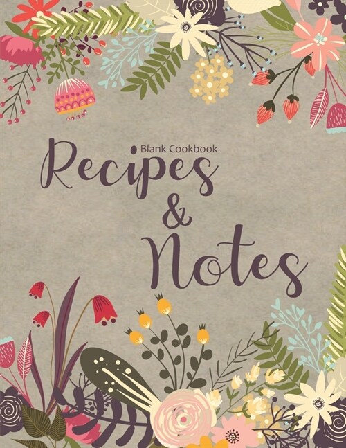 Blank Cookbook Recipes & Notes: 100 Blank Recipe Journal to Write in for Women, Food Cookbook Design, Document all Your Special Recipes and Notes for (Paperback)