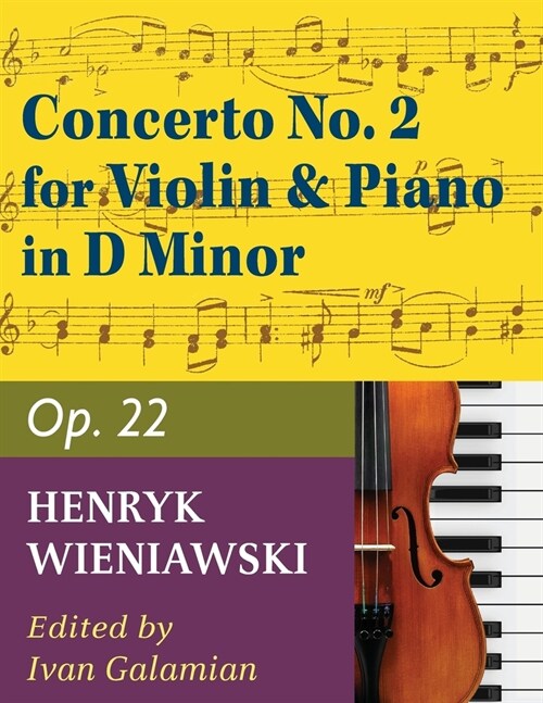 Wieniawski Henryk Concerto 2 in d minor Op. 22. Violin and Piano. by Ivan Galamian. International (Paperback)