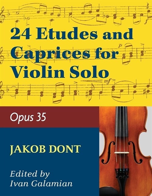 Dont, Jakob - 24 Etudes and Caprices Op. 35 - Violin solo - by Ivan Galamian - International (Paperback)