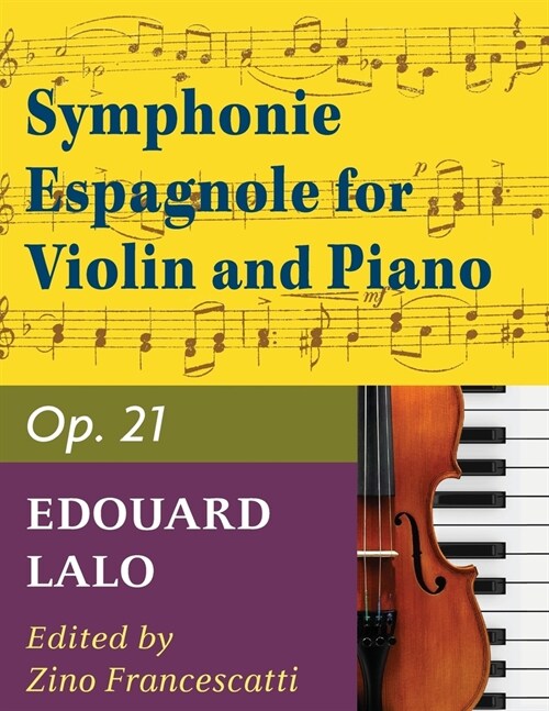 Lalo Edouard Symphonie Espagnole, Op. 21 - Violin and Piano - by Zino Francescatti - International (Paperback)