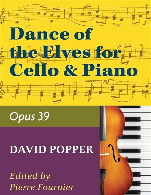 Popper David Dance of the Elves Op39. For Cello and piano. by Pierre Fournier. International (Paperback)