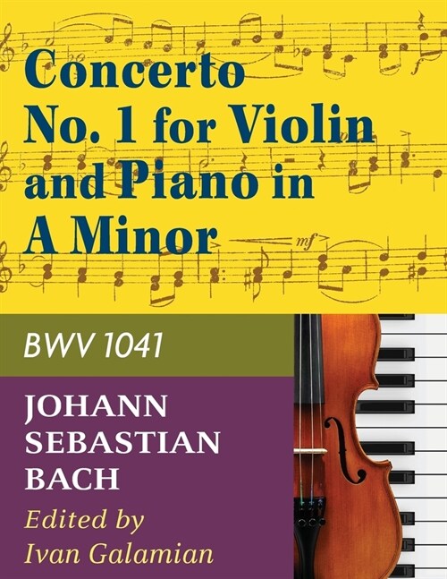 Bach, J.S. - Concerto No. 1 in a minor BWV 1041 for Violin and Piano - by Galamian - International (Paperback)