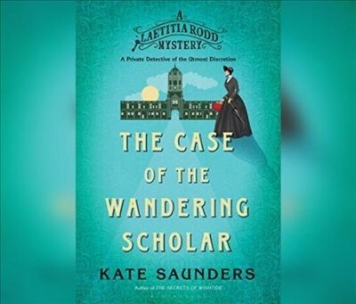 Laetitia Rodd and the Case of the Wandering Scholar (Audio CD)