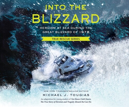 Into the Blizzard: Heroism at Sea During the Great Blizzard of 1978 (MP3 CD)
