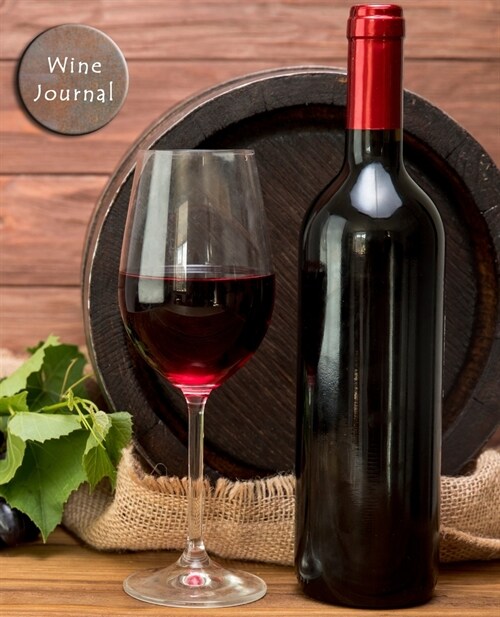 Wine Journal: A Notebook & Diary Record Keeping Notebook Organizer Diary Tracker Log Book for Wine Lovers (Paperback)