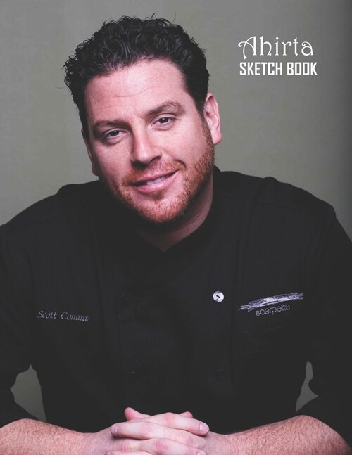 Sketch Book: Scott Conant Sketchbook 129 pages, Sketching, Drawing and Creative Doodling Notebook to Draw and Journal 8.5 x 11 in l (Paperback)