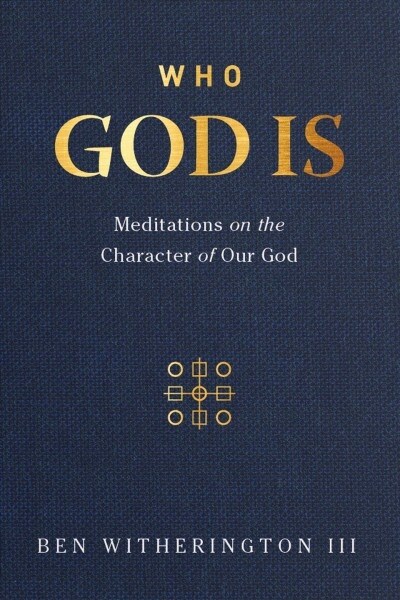 Who God Is: Meditations on the Character of Our God (Hardcover)