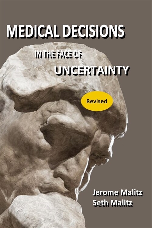 Medical Decisions in the Face of Uncertainty (Revised) (Paperback)
